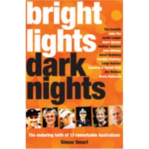 Bright Lights, Dark Nights: The Enduring Faith of 13 Remarkable Australians