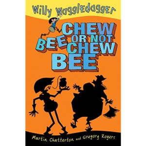 Chew Bee or Not Chew Bee (Willy Waggledagger)