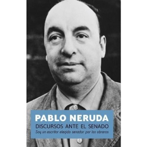 Discursos Ante El Senado : Speeches to the Chilean Sentate