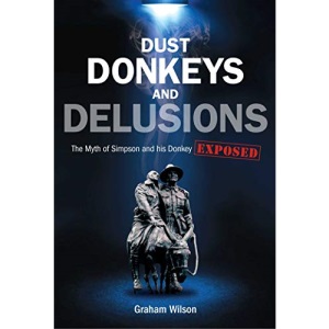 Unknown: The Myth of Simpson and his Donkey Exposed (Australian Army History Collection)
