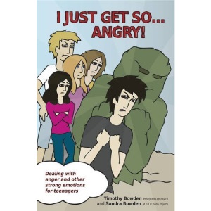 I Just Get So... Angry!: Dealing with Anger and Other Strong Emotions for Teenagers