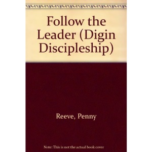 Follow the Leader (Digin Discipleship)