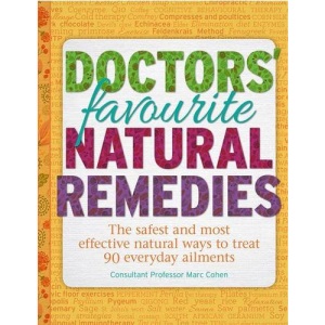 Doctor's Favourite Natural Remedies: Curing Everyday Ailments the Natural Way