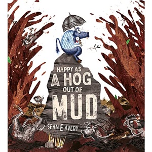 Happy as a Hog out of Mud