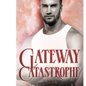 Gateway Catastrophe: 4 (Ghostly Guardians)