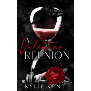 A Valentino Reunion: A Dark Mafia Romance (Sons of Valentino)