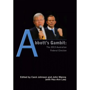 Abbott's Gambit: The 2013 Australian Federal Election