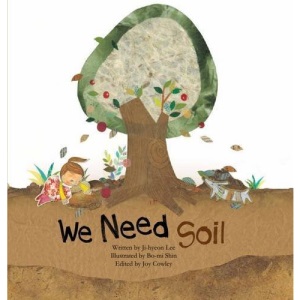 We Need Soil! (Science Storybooks)