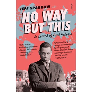 No Way But This: In Search of Paul Robeson