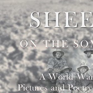 Sheep On The Somme: A World War I Picture and Poetry Book