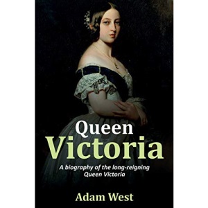 Queen Victoria: A biography of the long-reigning Queen Victoria