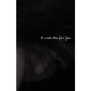 I Wrote This For You