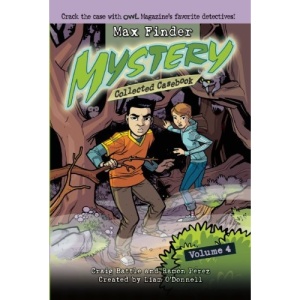 Max Finder Mystery Collected Casebook, Volume 4