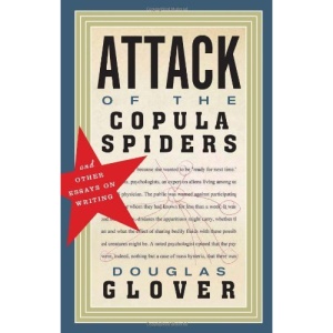 Attack of the Copula Spiders: Essays on Writing