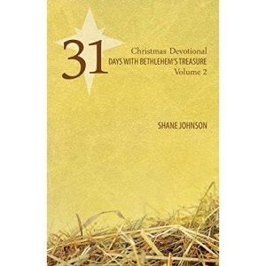 31 Days with Bethlehem's Treasure: Christmas Devotional Volume 2