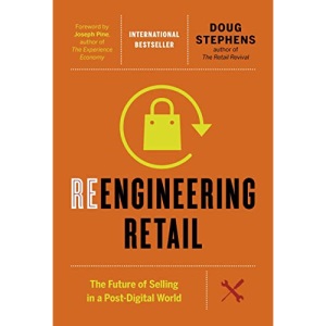 Reengineering Retail: The Future of Selling in a Post-Digital World