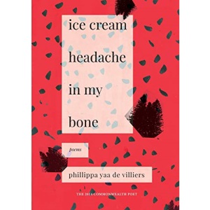 Ice Cream Headache in my Bone: Poems