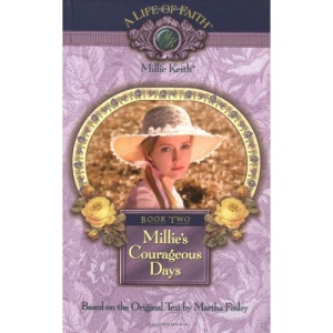 Millie's Courageous Days (Life of Faith) (Life of Faith: Millie Keith Series)