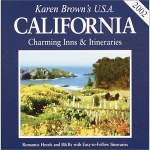 Karen Brown's California 2002: Charming Inns and Itineraries (Karen Brown's USA)