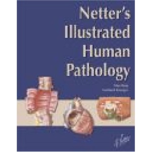 Netter's Illustrated Human Pathology (Netter Basic Science)