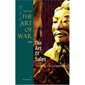 The Art of War: AND The Art of Sales: Strategy for Salespeople (Sun Tzus the Art of War Plus)
