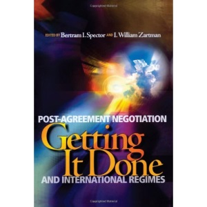 Getting it Done: Post-Agreement Negotiation and International Regimes