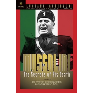 Mussolini: The Secrets of His Death