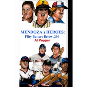 Mendoza's Heroes: Fifty Batters Below .200