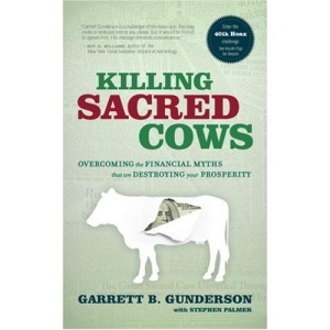 Killing Sacred Cows: Ovecoming the Financial Myths Destroying Your Prosperity