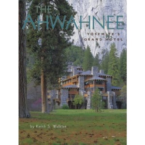 The Ahwahnee: Yosemite's Grand Hotel