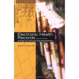 Electronic Health Records: A Guide for Clinicians and Administrators