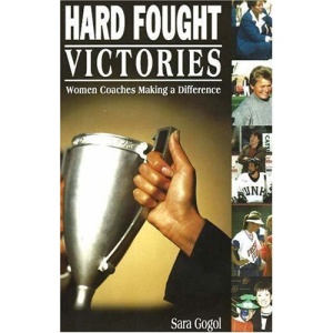 Hard Fought Victories: Women Coaches Making a Difference
