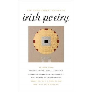 The Wake Forest Series of Irish Poetry, Vol. IV: Volume IV: 4