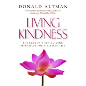Living Kindness: The Buddha's Ten Guiding Principles for a Blessed Life