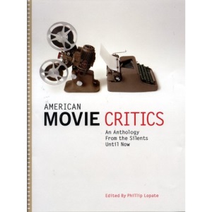 American Movie Critics: An Anthology from the Silents Until Now