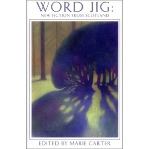 Word Jig: New Fiction from Scotland