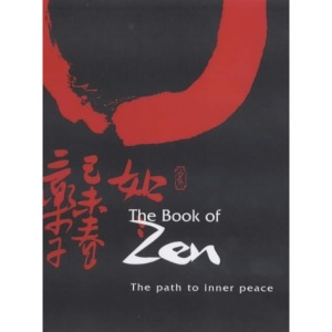 The Book of Zen: The Path to Inner Peace