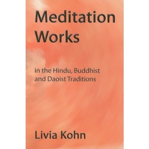 Meditation Works in the Daoist, Buddhist, and Hindu Traditions