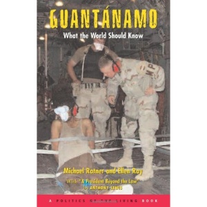 Guantanamo: What the World Should Know (Politics of the Living)
