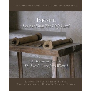 Israel: Lessons from the Holy Land: Includes over 300 full-color photographs!