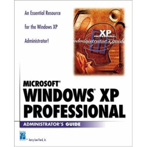 Microsoft Windows XP Professional Administrators Guide