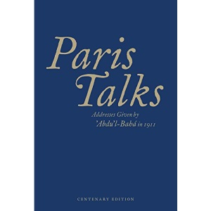 Paris Talks: Addresses Given by 'abdu'l-Baha in 1911