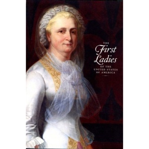 The First Ladies of the United States of America