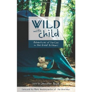 Wild with Child (Travelers' Tales)