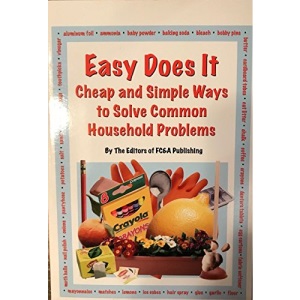 Easy Does It Cheap and Simple Ways To Solve Common Household Problems