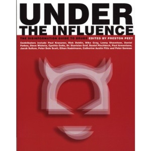 Under the Influence: The Disinformation Guide to Drugs