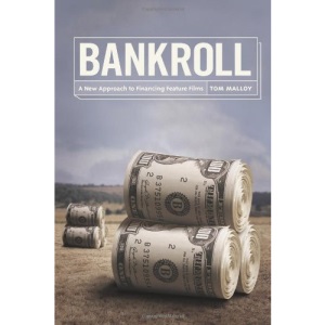 Bankroll: A New Approach to Financing Feature Films
