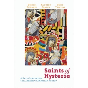 Saints of Hysteria: A Half-century of Collaborative American Poetry
