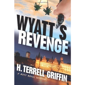 Wyatt's Revenge: A Matt Royal Mystery (Matt Royal Mysteries)