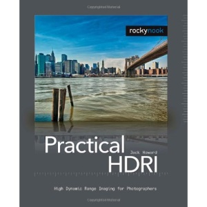 Practical HDRI: High Dynamic Range Imaging for Photographers